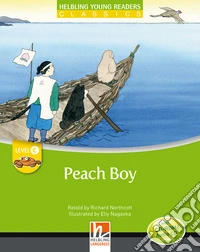 Peach boy. Helbling young readers. Level C letto da Richard Northcott. Con CD Audio: Level C (The) libro