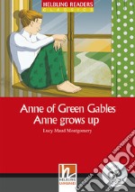 Anne of Green Gables. Anne grows up. Livello 3 (A2). Con CD-Audio libro