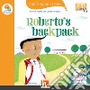 Robertos' backpack. Level C. The thinking train. Registrazione in inglese britannico. Con e-zone kids. Con espansione online libro