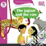 Jaguar and the cow. Level E. The thinking train. Registrazione in inglese britannico. Con e-zone kids. Con espansione online (The) libro