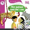 Jaguar and the cow. Level E. The thinking train. Registrazione in inglese britannico. Con e-zone kids. Con espansione online (The) libro di Puchta Herbert Gerngross Günter