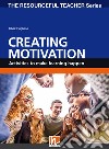 Creating motivation. The resourceful teacher series libro