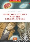 Sherlock Holmes and the stolen jewels. Readers red series. Adattato da Geraldine Sweeney. Con CD Audio. Con espansione online: Level A1-A2 libro