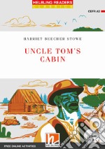 Uncle Tom's cabin. Helbling Readers Red Series. Con CD Audio. Con espansione online: Level A2