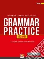 Grammar practice. Beginner (A1/A2). Per la Scuola media. Con espansione online libro