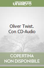 Oliver Twist. Con CD-Audio libro