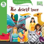 Desert race. Level D. The thinking train. Registrazione in inglese britannico. Con e-zone kids. Con espansione online (The) libro