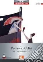 Romeo and Juliet. Level 5 (B1). Helbling Shakespeare series. Con e-book. Con espansione online libro