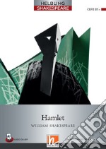 Hamlet. Level 6 (B1+). Helbling Shakespeare series. Con e-book. Con espansione online libro