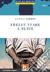 Twelve Years a Slave. Livello 5 (B1). Con espansione online. Con CD-Audio libro di Northup Solomon