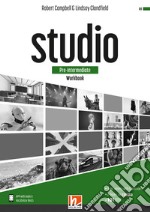 Studio. Pre-intermediate. Workbook. Per il biennio delle Scuole superiori. Con e-book. Con espansione online libro