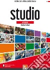 Studio. Advanced. Student's book. Per il triennio delle Scuole superiori. Con e-book. Con espansione online libro