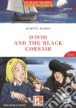 David and the black corsair. Level A2. Helbling Readers Red Series. Con CD Audio. Con espansione online libro