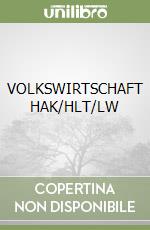 VOLKSWIRTSCHAFT HAK/HLT/LW