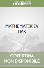 MATHEMATIK IV HAK