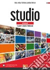 Studio. Advanced. Student's book and Workbook. Con e-zone (combo full version). Per le Scuole superiori. Con e-book. Con espansione online libro