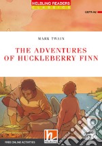 Adventures of Huckleberry Finn. Helbling Readers Red Series. Classics. Level A2. Con espansione online. Con CD-Audio (The) libro