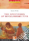 Adventures of Huckleberry Finn. Helbling Readers Red Series. Classics. Level A2. Con espansione online. Con CD-Audio (The) libro
