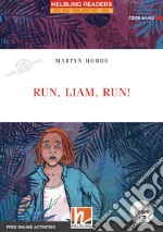 Run Liam, run! The time detectives. Livello 2 (A1/A2). Helbling Readers Red Series. Con espansione online. Con CD-Audio libro