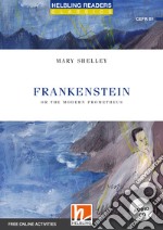 Frankenstein. Level B1. Helbling Readers Blue Series. Classics. Con espansione online. Con CD-Audio libro