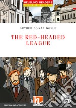 Red-Headed League. Level A1-A2. Helbling Readers Red Series - Classics. Con CD-Audio. Con Contenuto digitale per accesso on line (The) libro