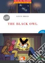 Black owl. Helbling readers red series. Fiction maze stories. The House of Heroes Registrazione in inglese britannico. Level 3-A2. Con e-book. Con CD-Audio (The) libro