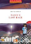 Zadie's Last Race. Level A2. Helbling Readers Red Series. Con espansione online. Con Contenuto digitale per accesso on line libro
