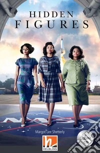Hidden figures. Level B1. Helbling readers. Movies. Con CD Audio libro