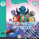 Ice-racers of Triton. Level F. The thinking train. Registrazione in inglese britannico. Con e-zone kids. Con espansione online (The) libro