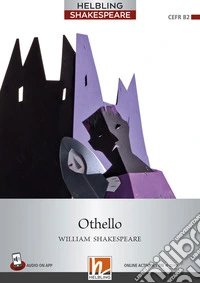 Helbling Shakespeare Series Registrazione in inglese britannico. Othello. Level 6. B1+. Con CD Audio. Con e-zone
