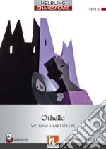 Othello. Level 7 (B2). Helbling Shakespeare Series. Con e-zone. Con CD Audio. Con espansione online