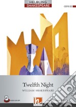 Twelfth Night. Level 7 (B2). Helbling Shakespeare Series. Con CD Audio. Con espansione online