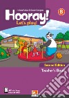 Hooray! Let's Play! Level B. Teacher's Book. Con app. Con e-zoneKids libro