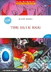 Blue egg. Helbling Readers Red Series. Fiction Maze Stories - The House of Heroes. Registrazione in inglese britannico. Level 1 A1. Con CD-Audio. Con Contenuto digitale per accesso on line (The) libro