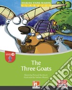 Three goats. CEFR Level A1. Helbling young readers. Classics. Registrazione in inglese britannico. Con e-zone. Con espansione online. Con CD-ROM. Con CD-Audio (The) libro