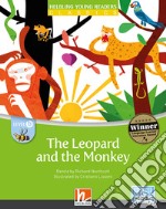 Leopard and the monkey. Level B. Helbling young readers. Classics. Registrazione in inglese britannico. Con e-zone kids. Con espansione online (The) libro