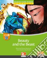 Beauty and the beast. Level E. Helbling young readers. Classics. Registrazione in inglese britannico. Con e-zone kids. Con espansione online libro