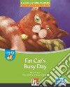 Fat cat's busy day. Level D. Helbling young readers. Fiction registrazione in inglese britannico. Con e-zone kids. Con espansione online libro