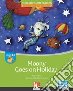 Moony goes on holiday. Level D. Helbling Young Readers. Fiction Registrazione in inglese britannico. Con e-zone kids libro