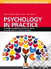 Psychology in practice. A wealth of practical ideas to put students in the best frame of mind for learning. The resourceful teacher Series libro