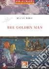 Golden man. Helbling Readers Red Series. Fiction Original Stories The Time Detectives. Registrazione in inglese britannico. Level 2 A1/A2. Con CD-Audio. Con Contenuto digitale per accesso on line (The) libro