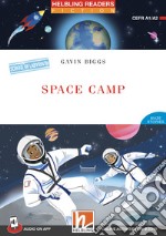 Space Camp. Helbling Readers Red Series. Fiction Maze Stories - School of Labyrinth. Registrazione in inglese britannico. Level 2 A1/A2. Con CD-Audio. Con Contenuto digitale per accesso on line libro