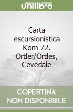Carta escursionistica Kom 72. Ortler/Ortles, Cevedale