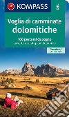 Guida escursionistica n. 1644. Voglia di camminate dolomitiche libro