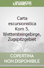 Carta escursionistica Kom 5. Wettersteingebirge, Zugspitzgebiet libro
