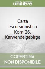 Carta escursionistica Kom 26. Karwendelgebirge libro