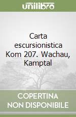 Carta escursionistica Kom 207. Wachau, Kamptal