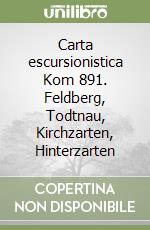Carta escursionistica Kom 891. Feldberg, Todtnau, Kirchzarten, Hinterzarten libro