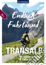 Guida cicloturistica n. 3523. Endlich Fahrtwind Transalp. 7 Fahrradrouten über die Alpen