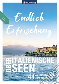 Libro escursionistico n. 3509. Endlich Erfrischung Oberitalienische Seen libro